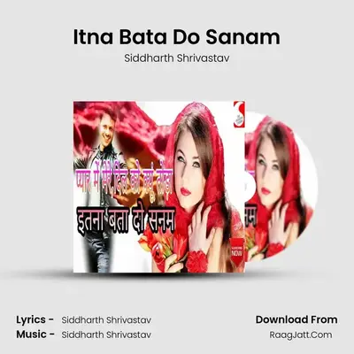 Itna Bata Do Sanam - Siddharth Shrivastav
