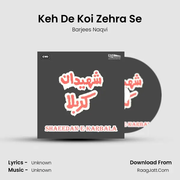 Keh De Koi Zehra Se MP3 Song by Barjees Naqvi Cover