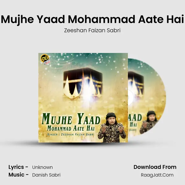 Mujhe Yaad Mohammad Aate Hai MP3 Song by Zeeshan Faizan Sabri Cover