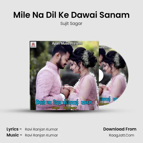 Mile Na Dil Ke Dawai Sanam mp3 song