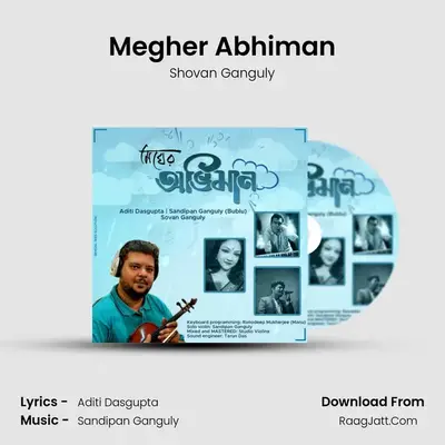 Megher Abhiman MP3 Song by Shovan Ganguly Cover
