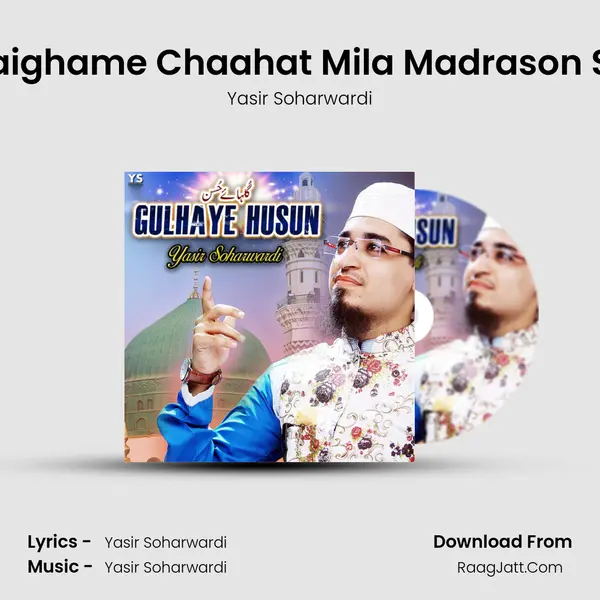Paighame Chaahat Mila Madrason Se MP3 Song by Yasir Soharwardi Cover