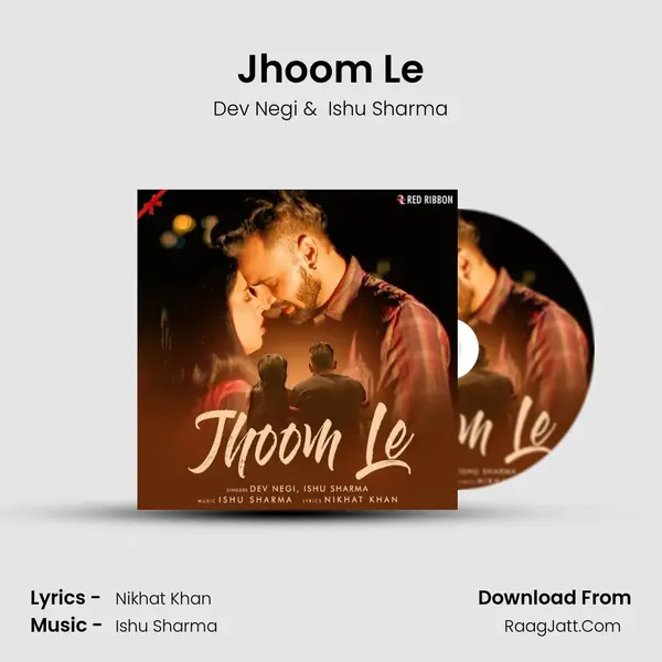 Jhoom Le MP3 Song by Dev Negi Cover