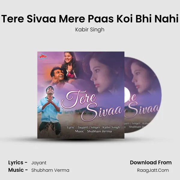Tere Sivaa Mere Paas Koi Bhi Nahi MP3 Song by Kabir Singh Cover