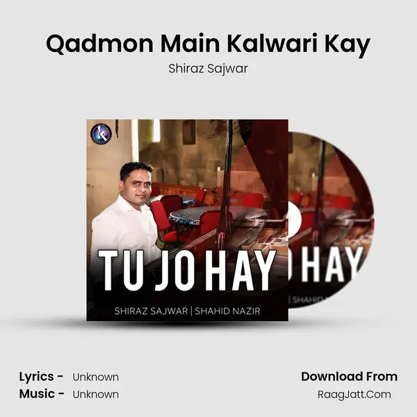 Qadmon Main Kalwari Kay mp3 song