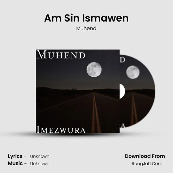 Am Sin Ismawen MP3 Song by Muhend Cover