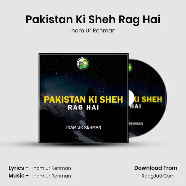 Pakistan Ki Sheh Rag Hai MP3 Song by Inam Ur Rehman Cover