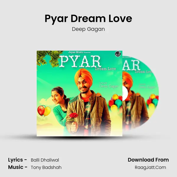 Pyar Dream Love MP3 Song by Deep Gagan Cover