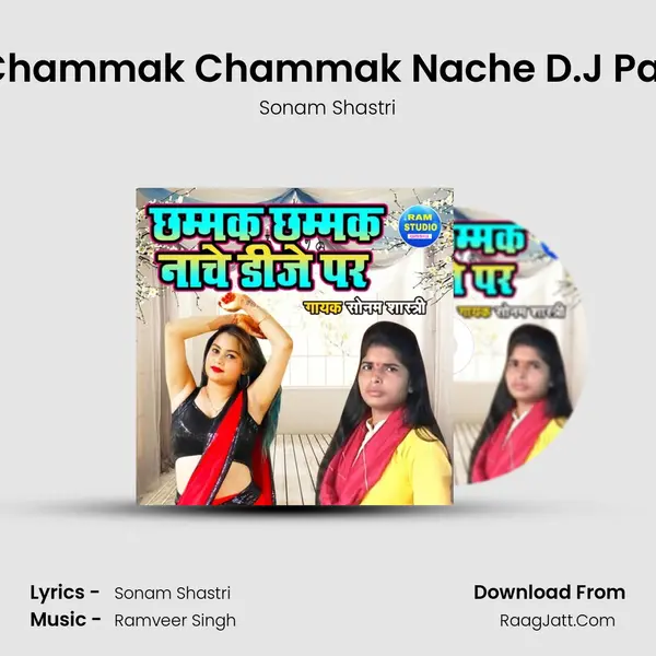 Chammak Chammak Nache D.J Par MP3 Song by Sonam Shastri Cover