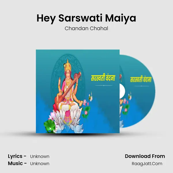 Hey Sarswati Maiya MP3 Song by Chandan Chahal Cover