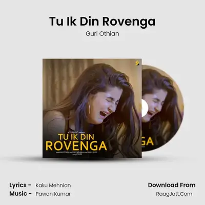 Tu Ik Din Rovenga MP3 Song by Guri Othian Cover