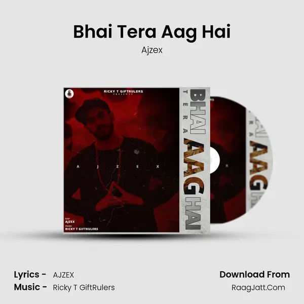 Bhai Tera Aag Hai MP3 Song by Ajzex Cover
