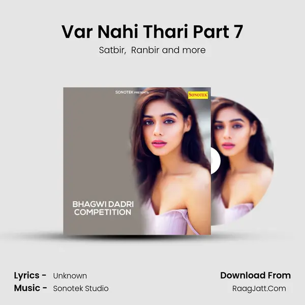 Var Nahi Thari Part 7 MP3 Song by Satbir Cover
