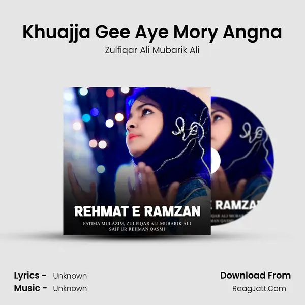 Khuajja Gee Aye Mory Angna MP3 Song by Zulfiqar Ali Mubarik Ali Cover