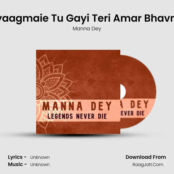 Tyaagmaie Tu Gayi Teri Amar Bhavna MP3 Song by Manna Dey Cover