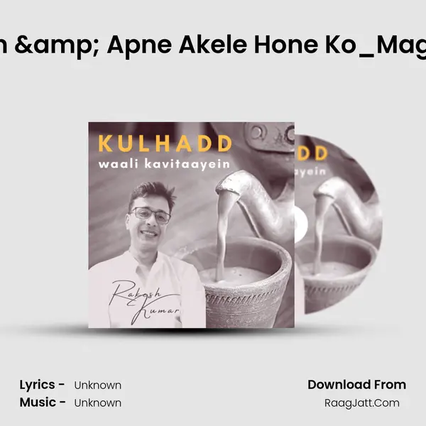 Sahar Se Sochta Hun & Apne Akele Hone Ko_Magic Realism_S1E15E16 MP3 Song by  Cover