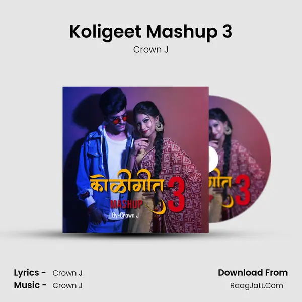 Koligeet Mashup 3 MP3 Song by Crown J Cover