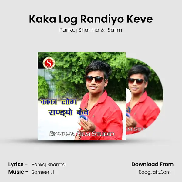 Kaka Log Randiyo Keve mp3 song