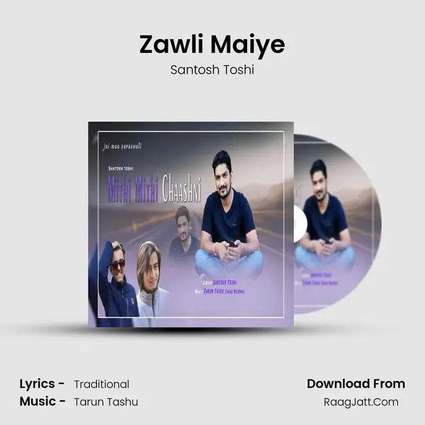 Zawli Maiye MP3 Song by Santosh Toshi Cover