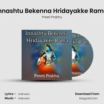 Innashtu Bekenna Hridayakke Rama - Preeti Prabhu