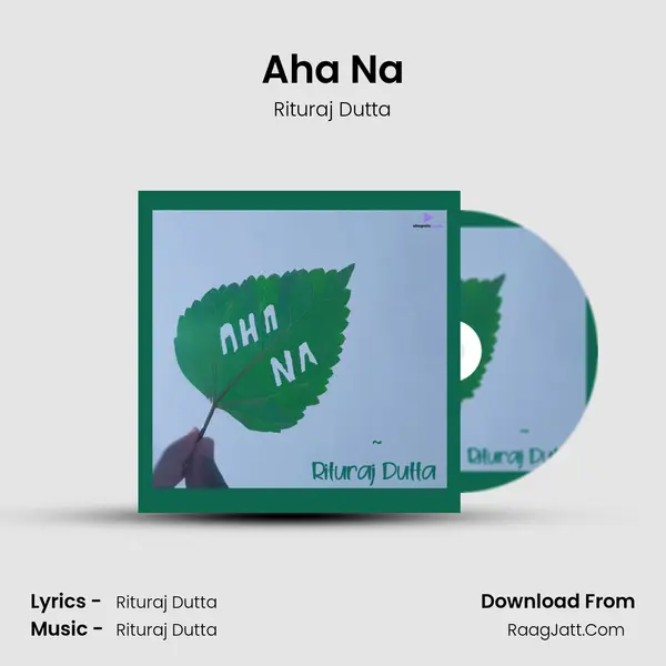 Aha Na MP3 Song by Rituraj Dutta Cover