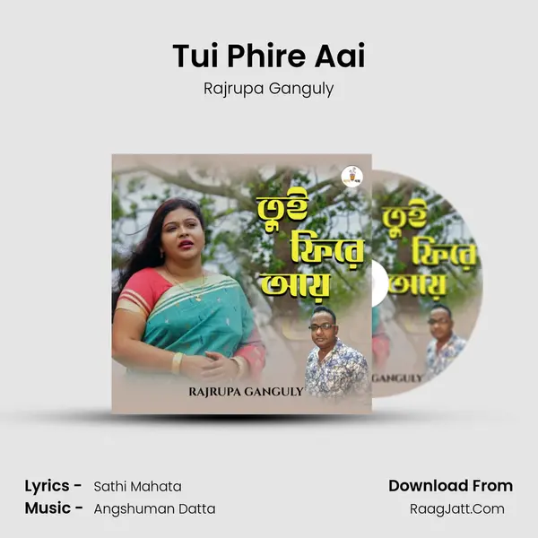 Tui Phire Aai MP3 Song by Rajrupa Ganguly Cover