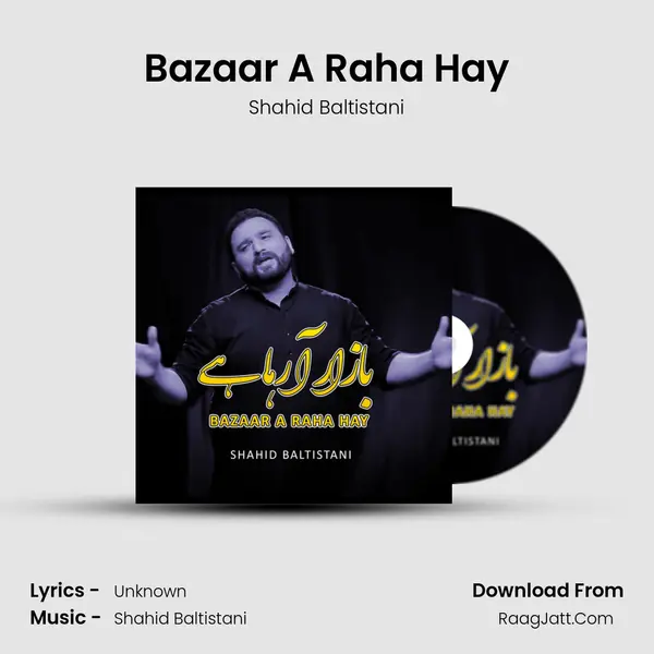 Bazaar A Raha Hay - Single - Shahid Baltistani