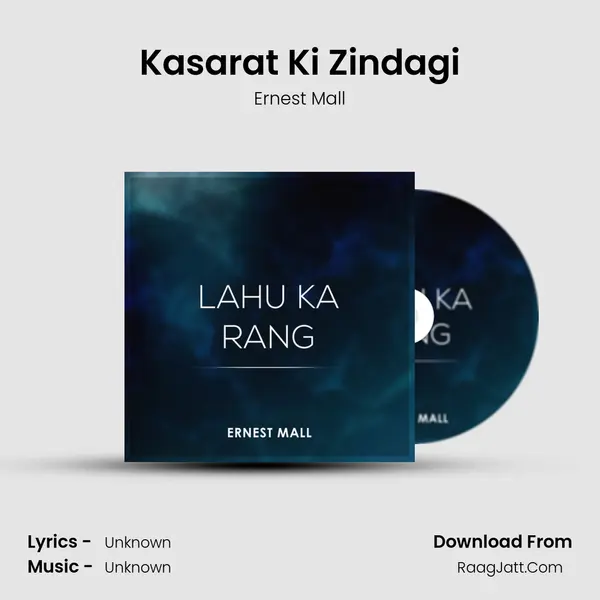 Kasarat Ki Zindagi MP3 Song by Ernest Mall Cover