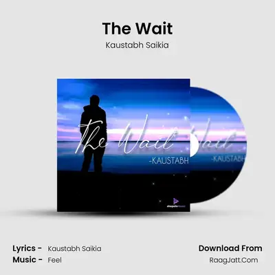 The Wait MP3 Song by Kaustabh Saikia Cover