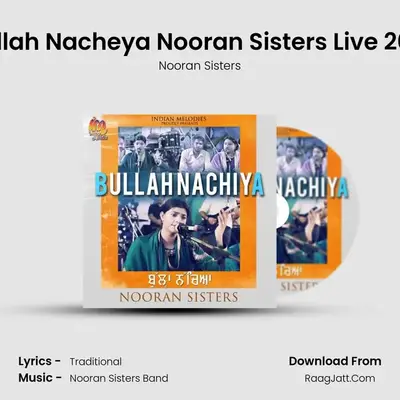 Bullah Nacheya Nooran Sisters Live 2021 mp3 song