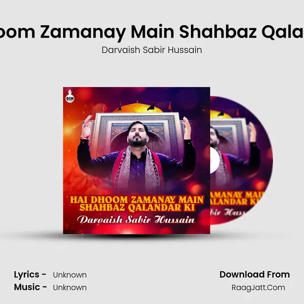 Hai Dhoom Zamanay Main Shahbaz Qalandar Ki MP3 Song by Darvaish Sabir Hussain Cover