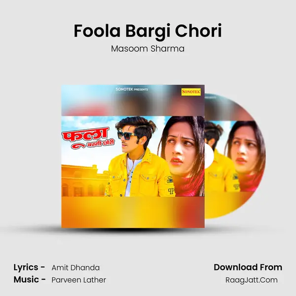 Foola Bargi Chori - Masoom Sharma