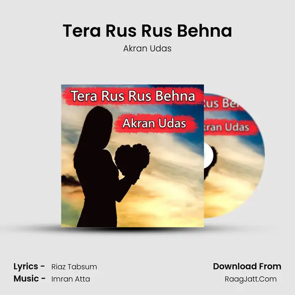 Tera Rus Rus Behna MP3 Song by Akran Udas Cover