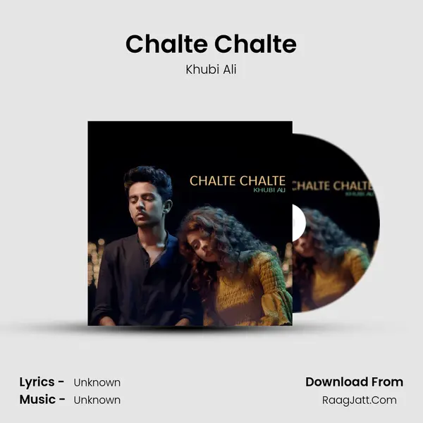 Chalte Chalte MP3 Song by Khubi Ali Cover