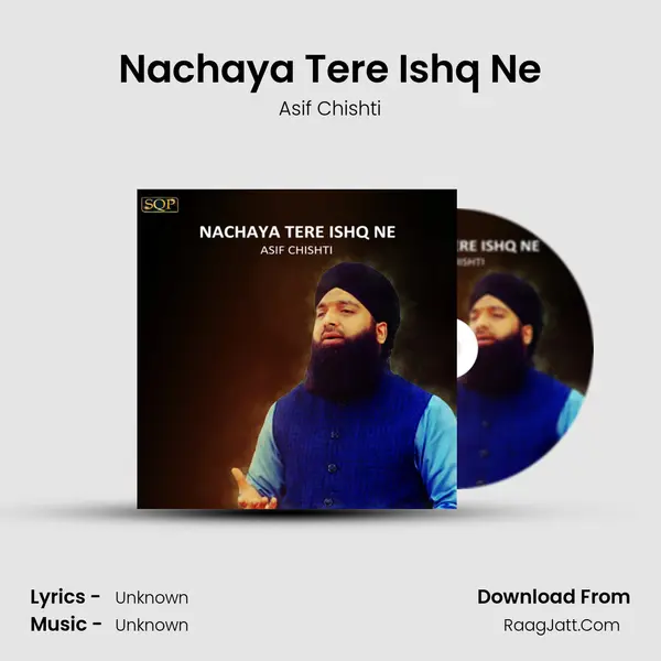 Nachaya Tere Ishq Ne - Single - Asif Chishti