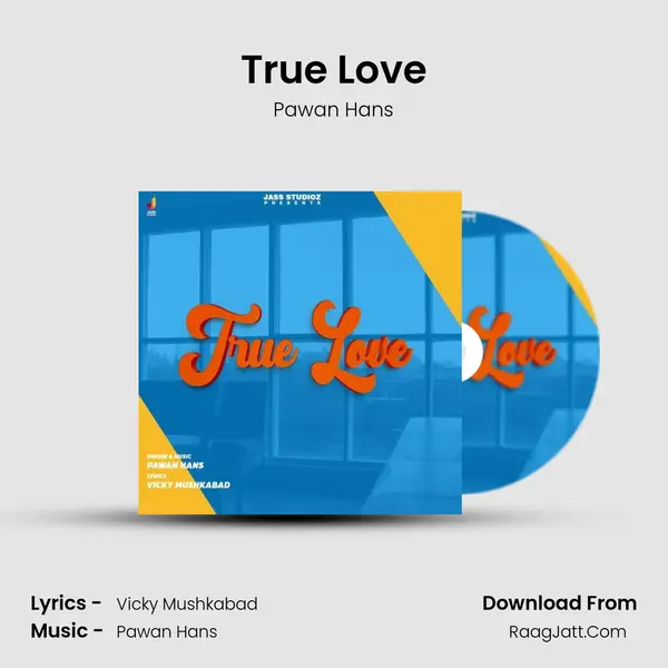 True Love MP3 Song by Pawan Hans Cover