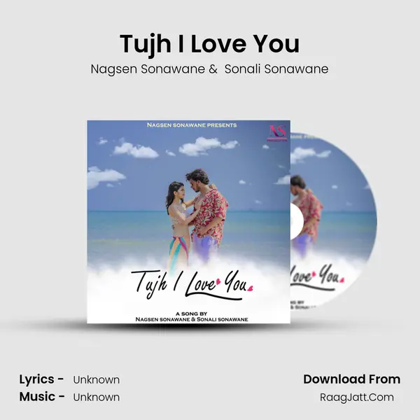 Tujh I Love You MP3 Song by Nagsen Sonawane Cover