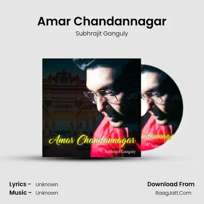 Amar Chandannagar - Subhrajit Ganguly