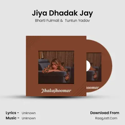 Jiya Dhadak Jay MP3 Song by Bharti Fulmali Cover