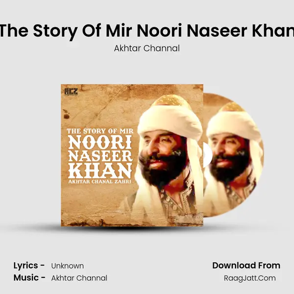 The Story Of Mir Noori Naseer Khan - Single - Akhtar Channal