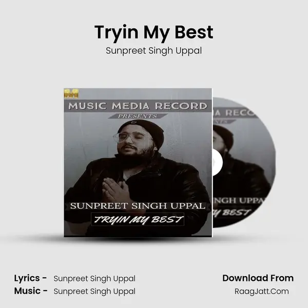 Tryin My Best MP3 Song by Sunpreet Singh Uppal Cover