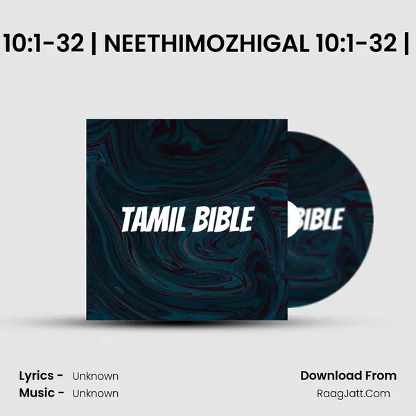 Ep 10: 1-32 | PROVERBS 10:1-32 | NEETHIMOZHIGAL 10:1-32 | TAMIL BIBLE | #TamilBi MP3 Song by  Cover