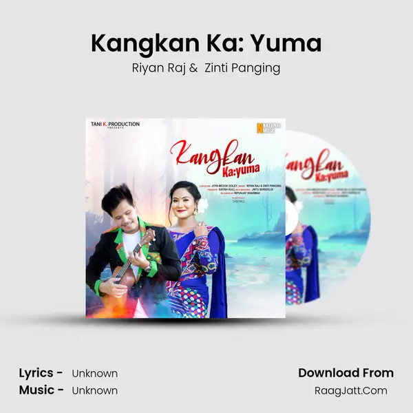 Kangkan Ka: Yuma - Single - Riyan Raj