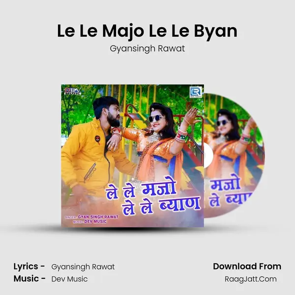 Le Le Majo Le Le Byan MP3 Song by Gyansingh Rawat Cover
