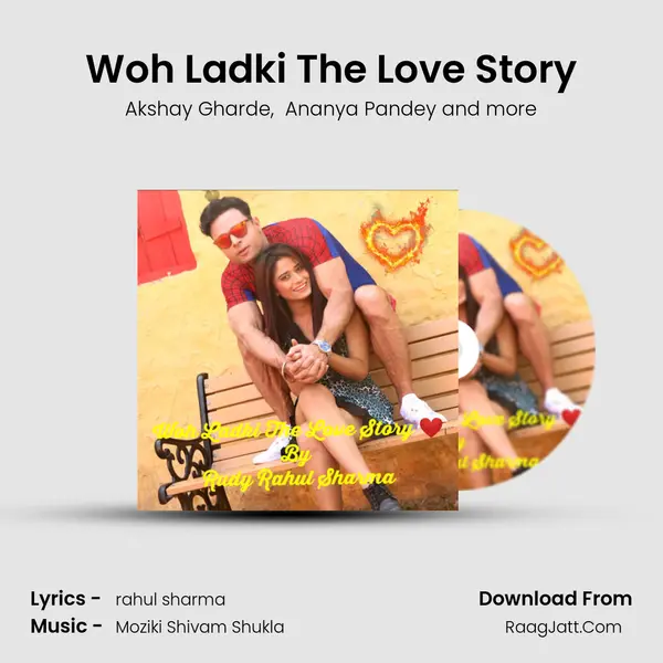 Woh Ladki The Love Story mp3 song
