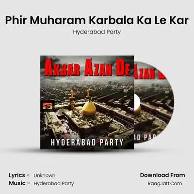 Phir Muharam Karbala Ka Le Kar MP3 Song by Hyderabad Party Cover