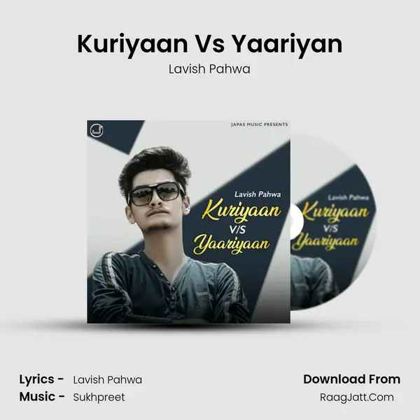 Kuriyaan Vs Yaariyan MP3 Song by Lavish Pahwa Cover