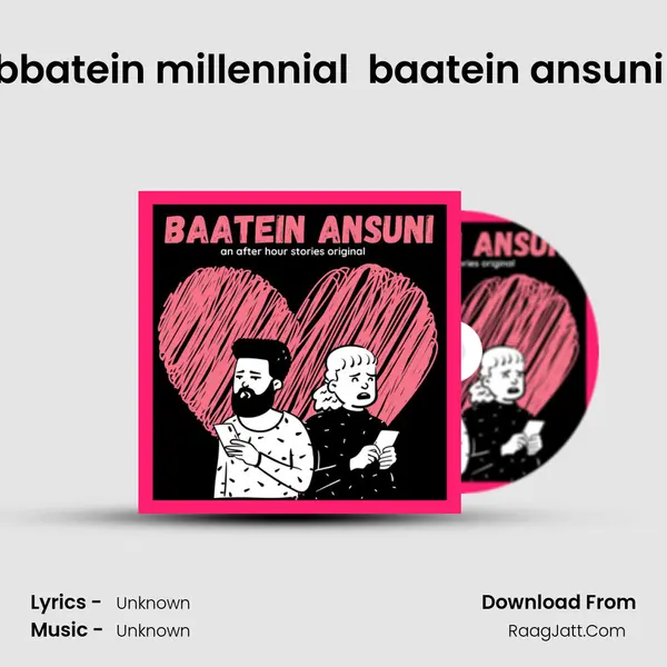 4. mohabbatein millennial ( episode 4 ) baatein ansuni podcast MP3 Song by  Cover