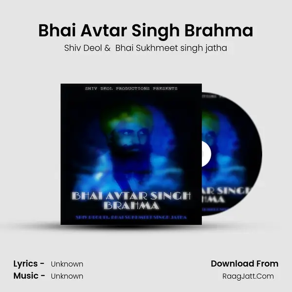 Bhai Avtar Singh Brahma MP3 Song by Shiv Deol Cover