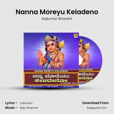 Nanna Moreyu Keladeno - Single - Rajkumar Bharathi